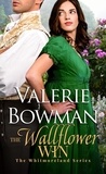  Valerie Bowman - The Wallflower Win - The Whitmorelands, #4.