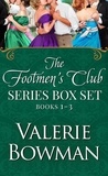  Valerie Bowman - The Footmen's Club Books 1-3: The Footman and I, Duke Looks Like a Groomsman, The Valet Who Loved Me - The Footmen's Club.