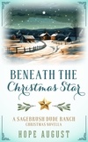  Hope August - Beneath the Christmas Star - Sagebrush Dude Ranch, #3.