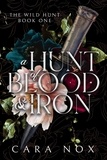  Cara Nox - A Hunt of Blood &amp; Iron - The Wild Hunt, #1.