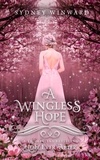  Sydney Winward - A Wingless Hope (Hope Ever After, #17).