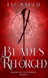  Liz Sauco - Blades Reforged - Blades of the Goddess, #3.