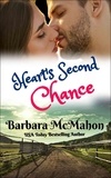  Barbara McMahon - Heart's Second Chance - Sweet Romance Stand-alone Collection.