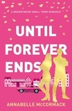  Annabelle McCormack - Until Forever Ends - Brandywood Small Town Romance, #4.