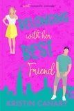  Kristin Canary - Belonging With Her Best Friend: A Sweet Romantic Comedy - California Dreamin' Sweet Romcom Series, #4.