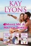  Kay Lyons - Make Me A Match Boxset Books 1-3 - Make Me A Match.