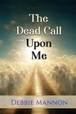  Debbie Mannon - The Dead Call Upon Me.