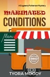  Tyora Moody - Marinated Conditions - Eugeena Patterson Mysteries, #7.