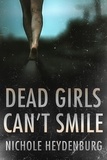  Nichole Heydenburg - Dead Girls Can't Smile.