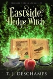  T.J. Deschamps - Eastside Hedge Witch - Midlife Supernaturals, #1.