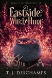  T.J. Deschamps - Eastside Witch Hunt - Midlife Supernaturals, #2.