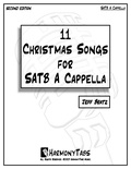  Jeff Bratz - 11 Christmas Songs For SATB A Cappella: Second Edition.