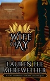  Lauren Lee Merewether - Wife of Ay - The Lost Pharaoh Chronicles Prequel Collection, #2.