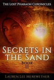  Lauren Lee Merewether - Secrets in the Sand - The Lost Pharaoh Chronicles, #2.