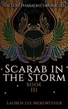  Lauren Lee Merewether - Scarab in the Storm - The Lost Pharaoh Chronicles, #3.