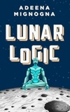  Adeena Mignogna - Lunar Logic.