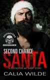  Calia Wilde - Second Chance Santa - Destroyers MC.
