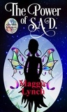  Maggie Lynch - The Power of S.A.D. - Mariposa Lane, #1.