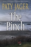  Paty Jager - The Pinch - Spotted Pony Casino Mystery, #5.