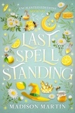  Madison Martin - Last Spell Standing - Enchanted Editions, #6.