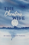  Shelly Snow Pordea - The Cheating Wife.