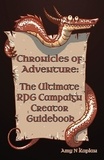  Amy N. Kaplan - Chronicles of Adventure - The Ultimate RPG Campaign Creator Guidebook - Chronicles of Adventure, #4.