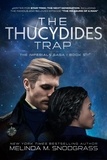  Melinda M. Snodgrass - The Thucydides Trap - Imperials Saga, #5.