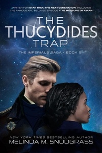  Melinda M. Snodgrass - The Thucydides Trap - Imperials Saga, #5.