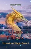  Tesha Geddes - Magus Chosen - Mysteries of Magic, #3.