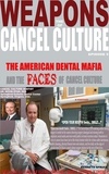  Kenneth Spruce - The Weapons of Cancel Culture: The American Dental Mafia and the Faces of Cancel Culture - Weapons of Cancel Culture, #5.