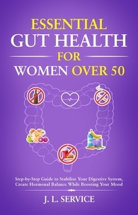  J.L. Service - Essential Gut Health for Women Over 50.