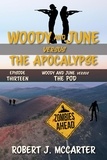  Robert J. McCarter - Woody and June versus the Pod - Woody and June Versus the Apocalypse, #13.