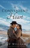  Lacy Williams - A Convenient Heart - Wind River Mail-Order Brides, #1.