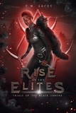  E.M. Lacey - Trials of the Black Throne - Rise of the Elites, #1.