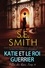  S.E. Smith - Katie et le roi guerrier - Filles des rues, #4.