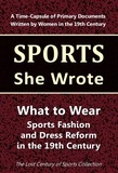  Lost Century of Sports Collect - What to Wear: Sports Fashion and Dress Reform in the 19th Century - Sports She Wrote.
