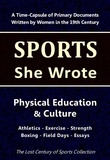  Lost Century of Sports Collect - Physical Education &amp; Culture: Athletics - Exercise - Strength - Boxing - Field Days - Essays - Sports She Wrote.