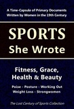  Lost Century of Sports Collect - Fitness, Grace, Health &amp; Beauty: Poise - Posture - Working Out - Weight Loss - Strongwomen - Sports She Wrote.