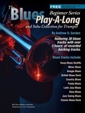  Andrew D. Gordon - Blues Play-A-Long and Solos Collection for Trumpet Beginner Series - The Blues Play-A-Long and Solos Collection  Beginner Series.