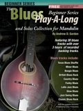 Andrew D. Gordon - Blues Play-A-Long and Solo's Collection Beginner Series Mandolin - The Blues Play-A-Long and Solos Collection  Beginner Series.