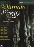  Andrew D. Gordon - 100 Ultimate Jazz Riffs for Flute - 100 Ultimate Jazz Riffs.