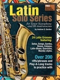  Andrew D. Gordon - Latin Solo Series for Tenor Sax and Bb instruments - Latin Solo Series.