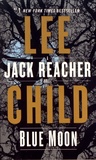 Lee Child - Blue Moon - A Jack Reacher Novel.