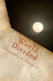  Alexandra A. Cheshire - World Divided - Three Drops of Raoy, #1.