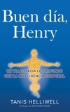  Tanis Helliwell - Buen Día, Henry: Un viaje hacia lo profundo con la Inteligencia Corporal.