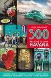Heidi Hollinger - 300 Reasons to Love Havana - 300 REASONS TO LOVE HAVANA [PDF].