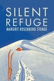 Margrit Rosenberg Stenge - Silent Refuge.