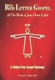  Daniel John - The Red Letter Gospel: All The Words of Jesus Christ in Red.