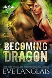  Eve Langlais - Becoming Dragon - Dragon Point, #1.