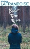  Michèle Laframboise - Brave New Mom - Echos.